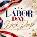Labor Day Desk Drop